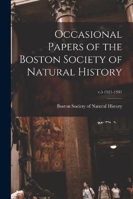 Book cover for Occasional Papers of the Boston Society of Natural History; v.5 1921-1931