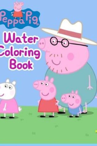 Cover of Peppa Pig Water Coloring Book