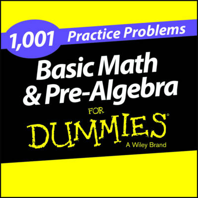 Book cover for 1,001 Basic Math & Pre-Algebra Practice Problems for Dummies (1-Year Online Subscription)