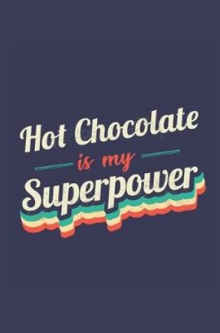 Cover of Hot Chocolate Is My Superpower