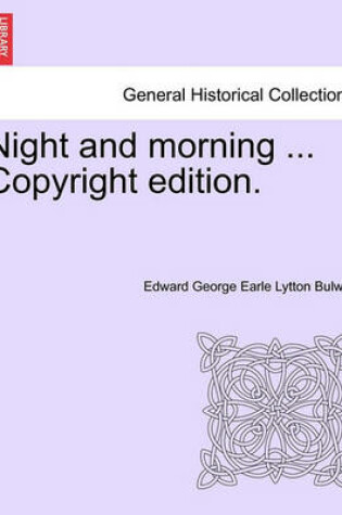 Cover of Night and Morning ... Copyright Edition.