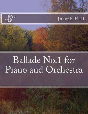 Book cover for Ballade No.1 for Piano and Orchestra