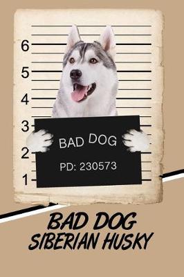 Book cover for Bad Dog Siberian Husky