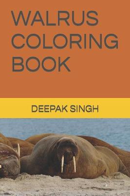 Book cover for Walrus Coloring Book