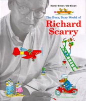 Book cover for The Busy, Busy World of Richard Scarry
