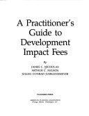 Book cover for A Practitioner's Guide to Development Impact Fees