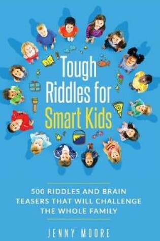 Cover of Tough Riddles for Smart Kids