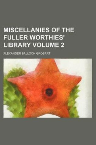 Cover of Miscellanies of the Fuller Worthies' Library Volume 2