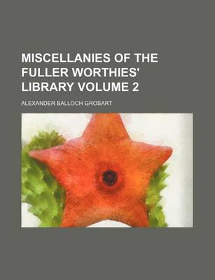 Book cover for Miscellanies of the Fuller Worthies' Library Volume 2