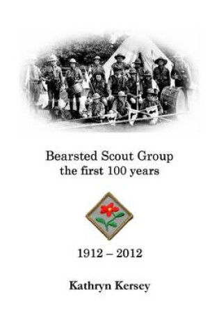 Cover of Bearsted Scout Group: The First Hundred Years 1912-2012