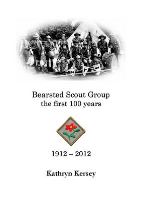 Book cover for Bearsted Scout Group: The First Hundred Years 1912-2012