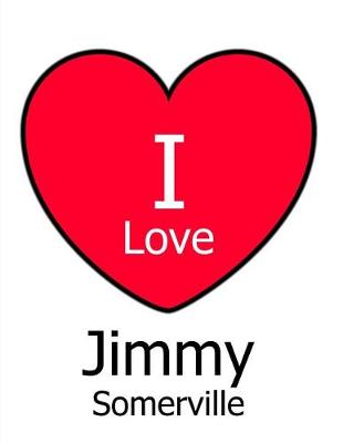 Book cover for I Love Jimmy Somerville