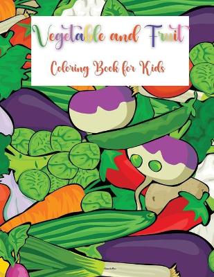 Book cover for Vegetable and Fruit Coloring Book for Kids