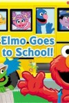 Book cover for Sesame Street: Elmo Goes to School!, Volume 1