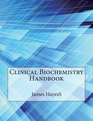 Book cover for Clinical Biochemistry Handbook