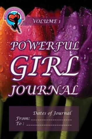 Cover of Powerful Girl Journal - Glorious Tulips