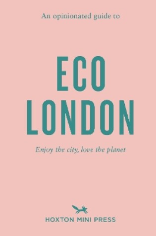 Cover of An Opinionated Guide To Eco London