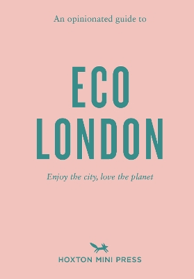 Book cover for An Opinionated Guide To Eco London