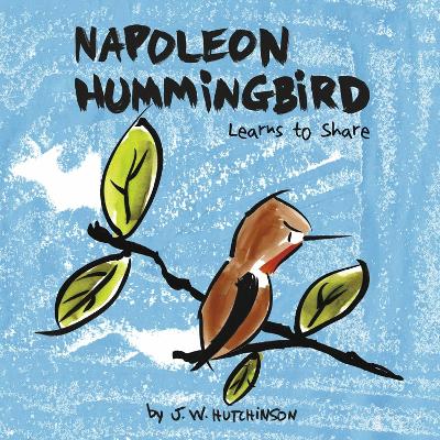 Book cover for Napoleon Hummingbird Learns to Share