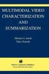 Book cover for Multimodal Video Characterization and Summarization