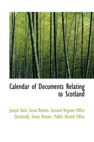 Cover of Calendar of Documents Relating to Scotland