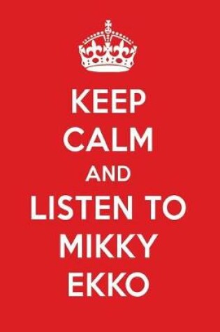 Cover of Keep Calm and Listen to Mikky Ekko