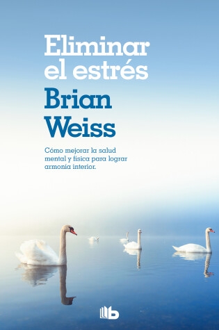 Cover of Eliminar el estrés / Eliminating Stress, Finding Inner Peace