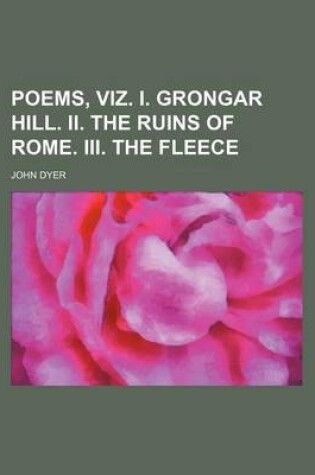 Cover of Poems, Viz. I. Grongar Hill. II. the Ruins of Rome. III. the Fleece