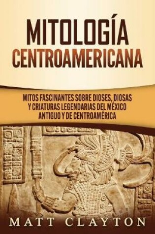 Cover of Mitologia Centroamericana