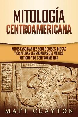 Book cover for Mitologia Centroamericana