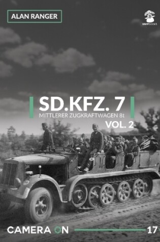 Cover of Sd.Kfz. 7 Mittlerer Zugkraftwagen 8t Vol. 2