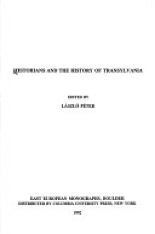 Cover of Historians and the History of Transylvania