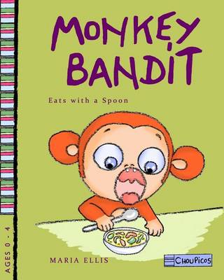 Book cover for Monkey Bandit Eats with a Spoon