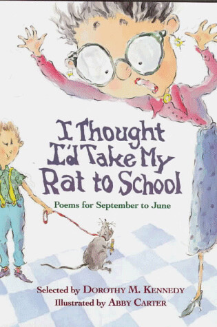Cover of I Thought I'd Take My Rat to School