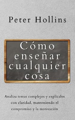 Book cover for Como ensenar cualquier cosa