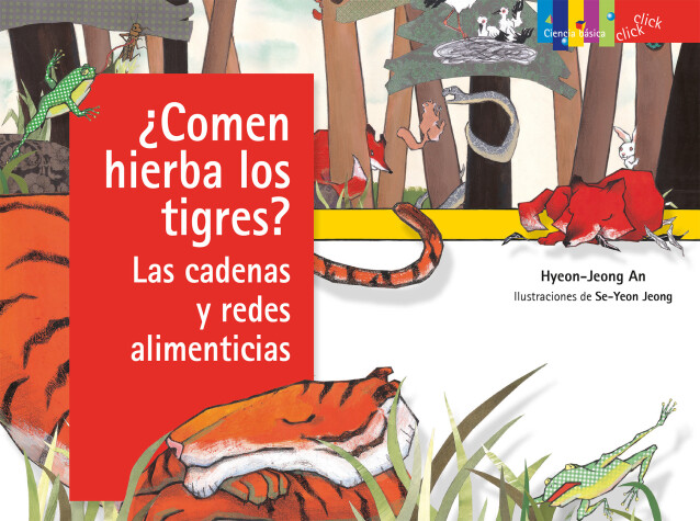 Cover of ¿Comen hierba los tigres? Las cadenas y redes alimenticias / Do Tigers Eat Grass?: Food Chains and Webs
