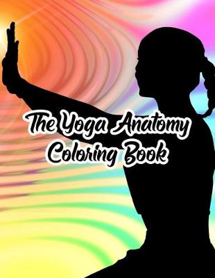 Book cover for The Yoga Anatomy Coloring Book