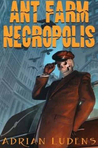 Cover of Ant Farm Necropolis
