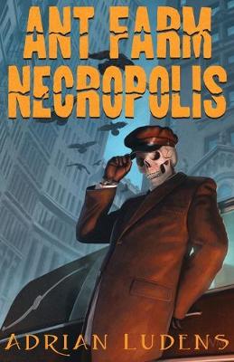 Book cover for Ant Farm Necropolis