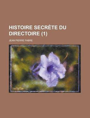 Book cover for Histoire Secrete Du Directoire (1)