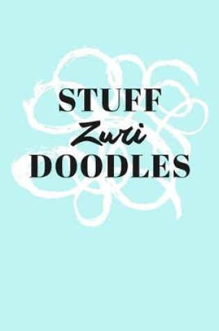 Cover of Stuff Zuri Doodles