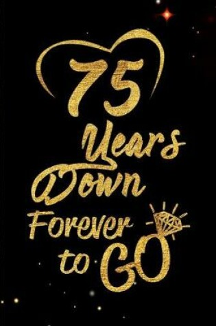 Cover of 75 Years Down Forever to Go