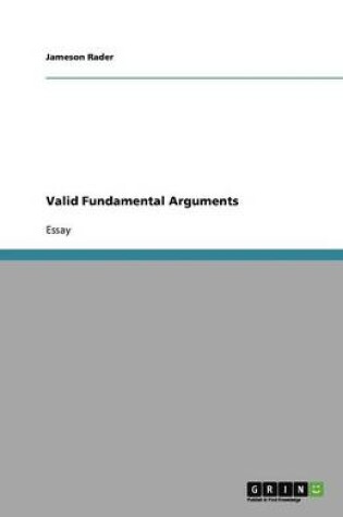 Cover of Valid Fundamental Arguments