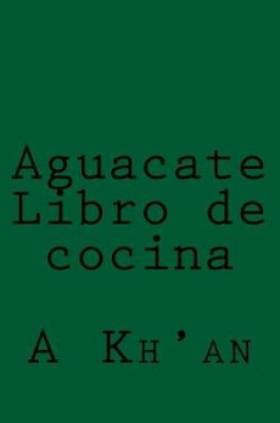 Cover of Aguacate Libro de cocina