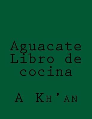 Book cover for Aguacate Libro de cocina