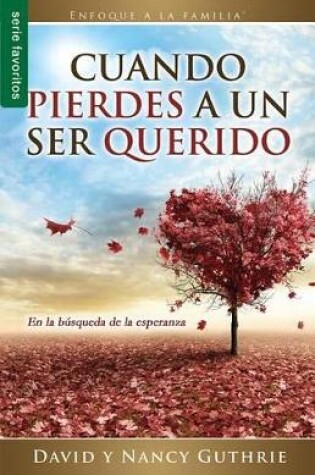 Cover of Cuando Pierdes a Un Ser Querido