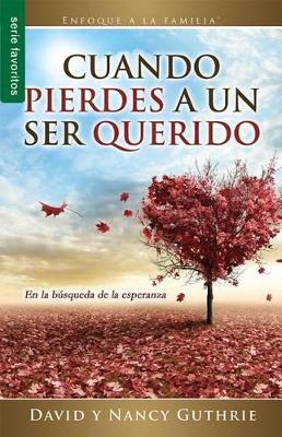 Book cover for Cuando Pierdes a Un Ser Querido