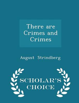 Book cover for There Are Crimes and Crimes - Scholar's Choice Edition