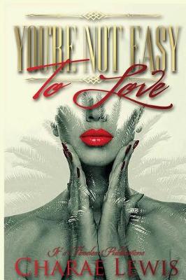 Book cover for You're Not Easy To Love