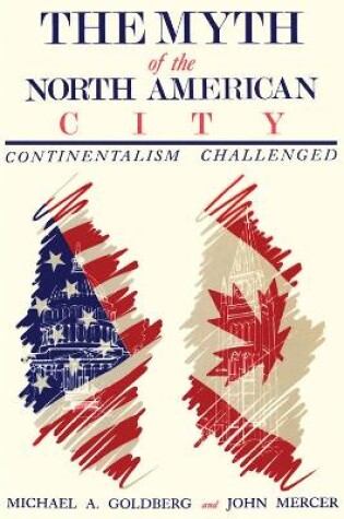 Cover of The Myth of the North American City